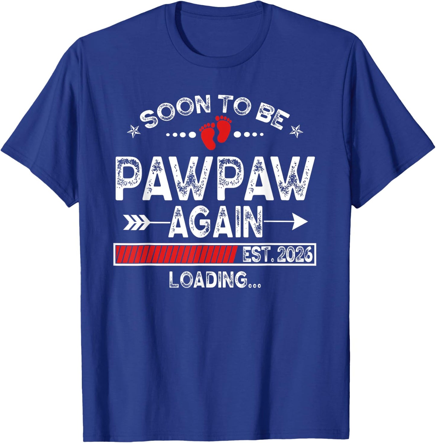 Soon To Be Pawpaw Again est. 2026 Loading Daddy T-Shirt - T-Shirt | Royal