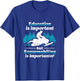 Education Is Important But Snowmobiling Is Importanter T-Shirt - T-Shirt | Royal