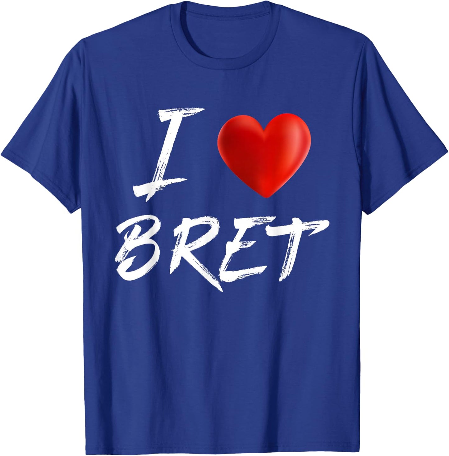 I Love Heart BRET Family Name T Shirt T-Shirt - T-Shirt | Royal