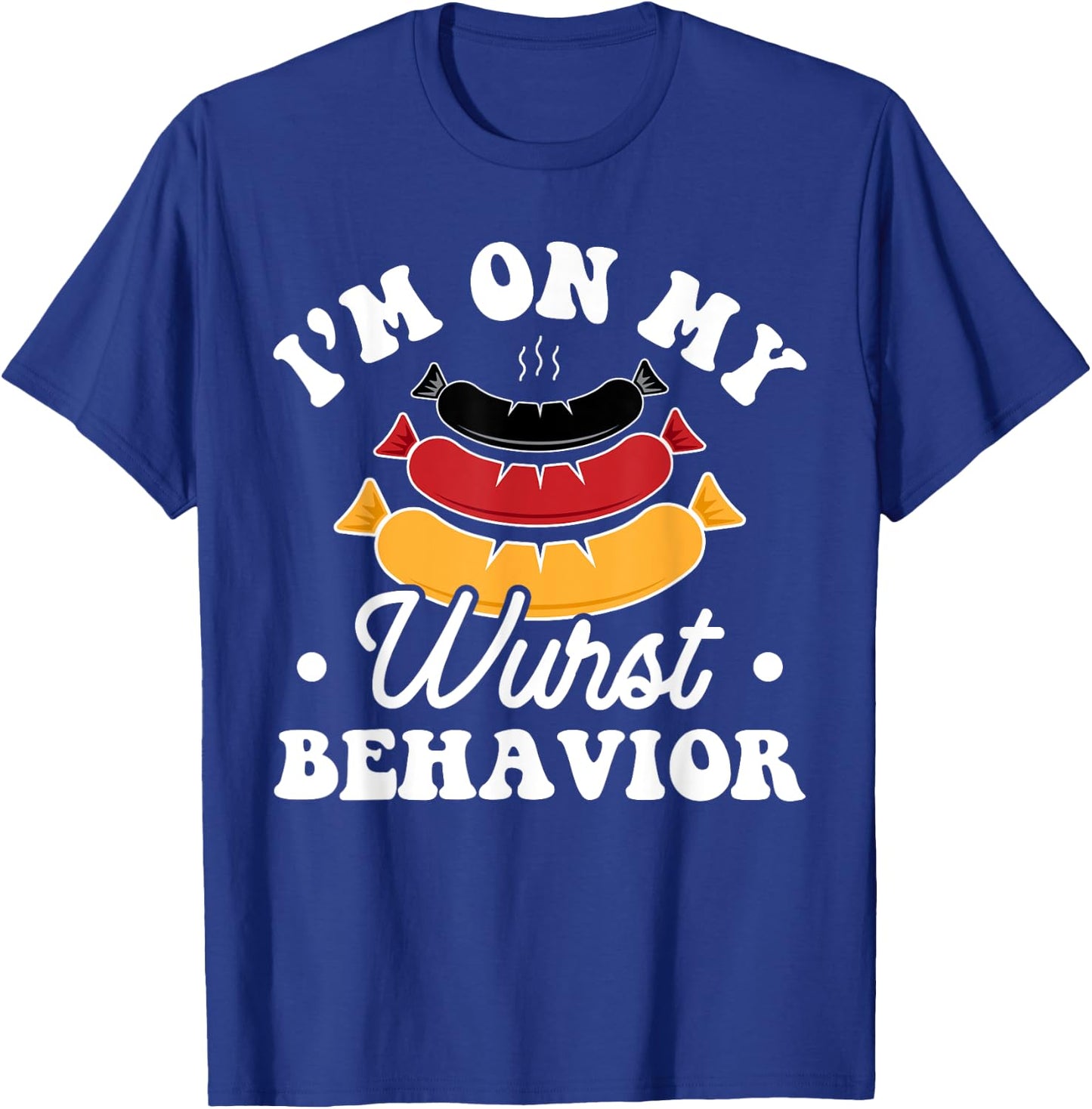 Wurst Behavior - Funny German Oktoberfest Pun T-Shirt - T-Shirt | Royal