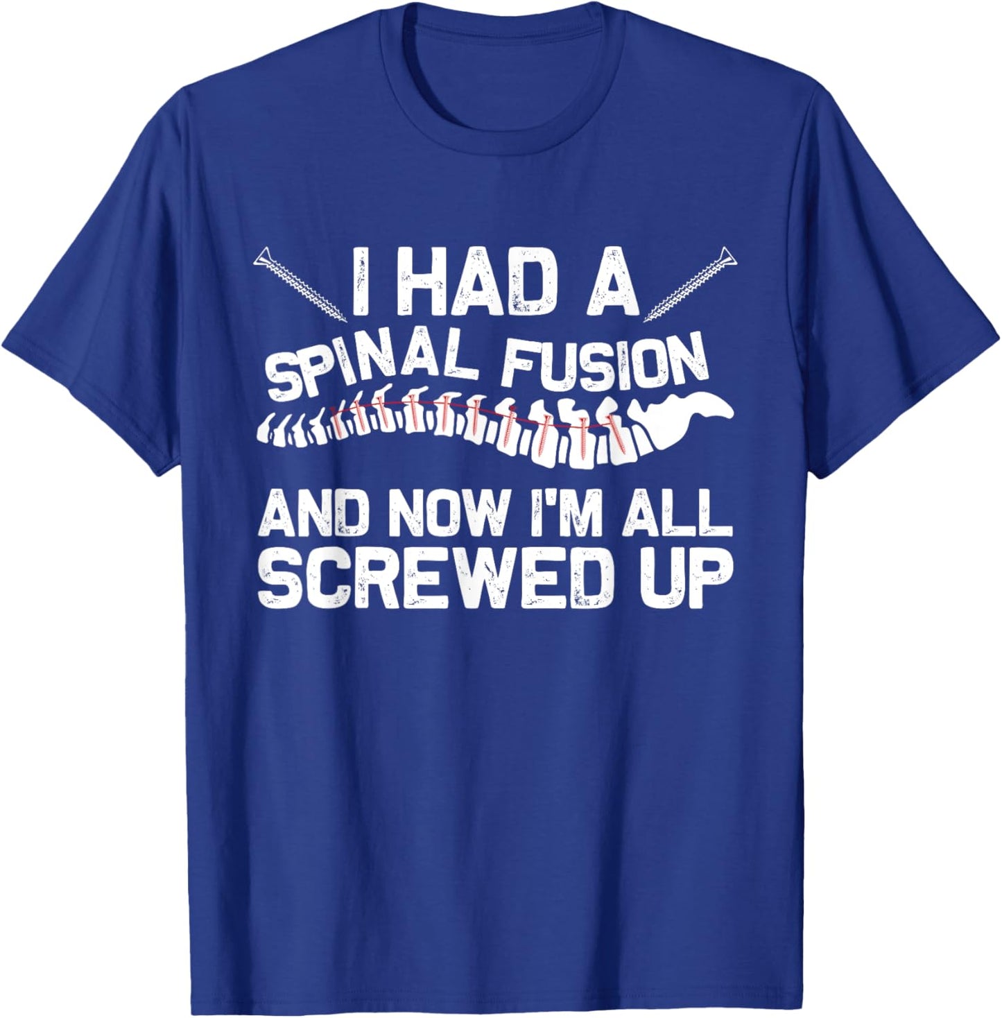 Cool Scoliosis Spinal Fusion Gift Back Surgery Recovery Gift T-Shirt - T-Shirt | Royal