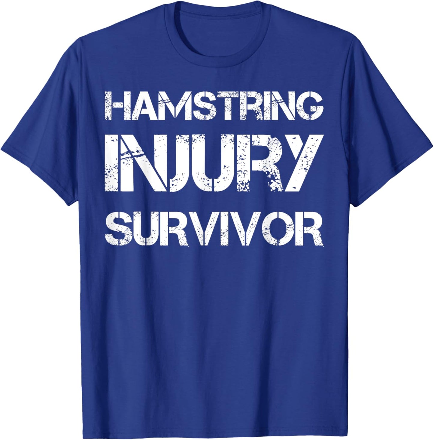 Hamstring Injury Survivor T-Shirt - T-Shirt | Royal