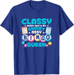 Funny Classy Sassy And A Bit Smart Assy Bingo Queen T-Shirt - T-Shirt | Royal