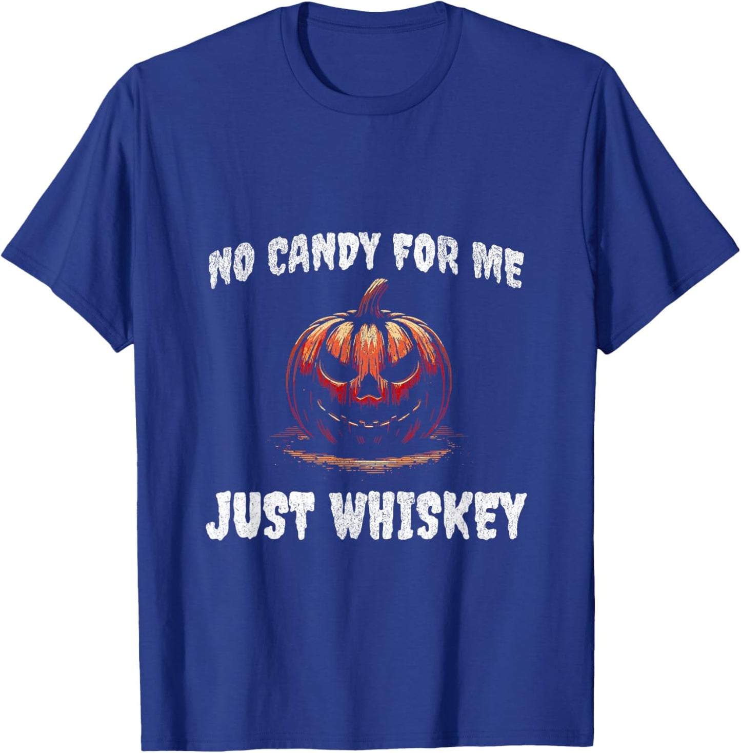 No candy for me. Just whisky funny Halloween 2024 T-Shirt - T-Shirt | Royal