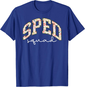 Floral Sped Squad Team Special Education Teacher Life T-Shirt - T-Shirt | Royal
