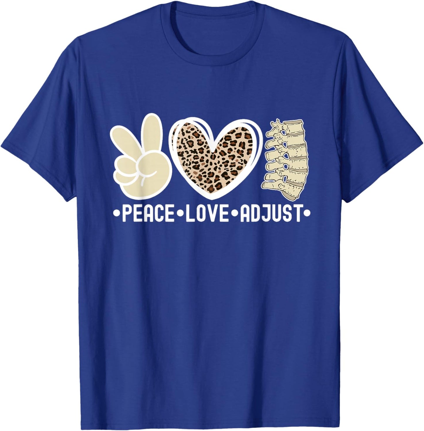 Peace Love Adjust Chiropractor Chiropractic T-Shirt - T-Shirt | Royal