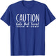 Caution Cute But Feral T-Shirt - T-Shirt | Royal
