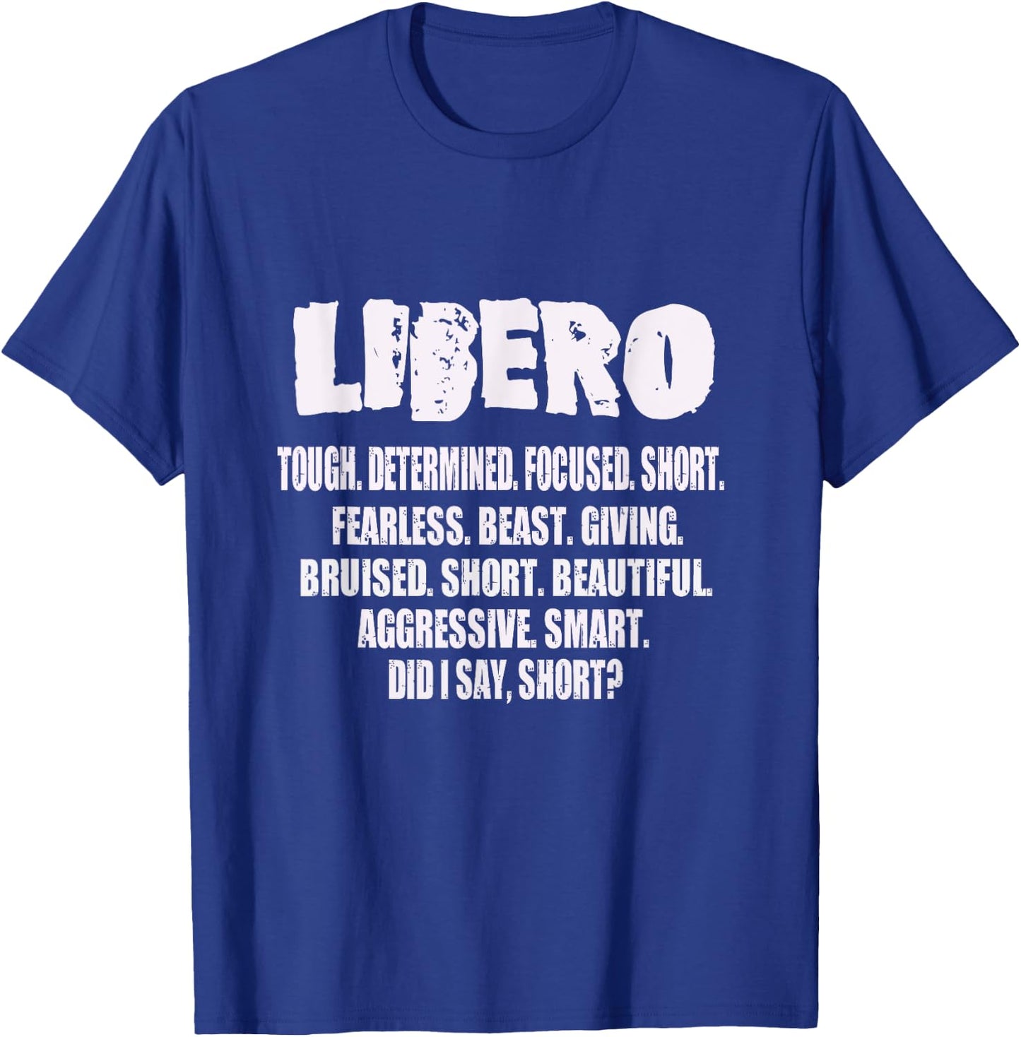 LIBERO Tough. Determined. Focused. Short. Fearless. Beast. T-Shirt - T-Shirt | Royal