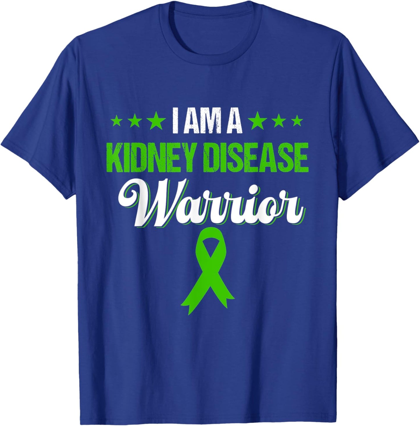 I am a kidney disease warrior,kidney disease awareness T-Shirt - T-Shirt | Royal