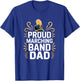 Proud Marching Band Dad - Band Parent Support T-Shirt - T-Shirt | Royal