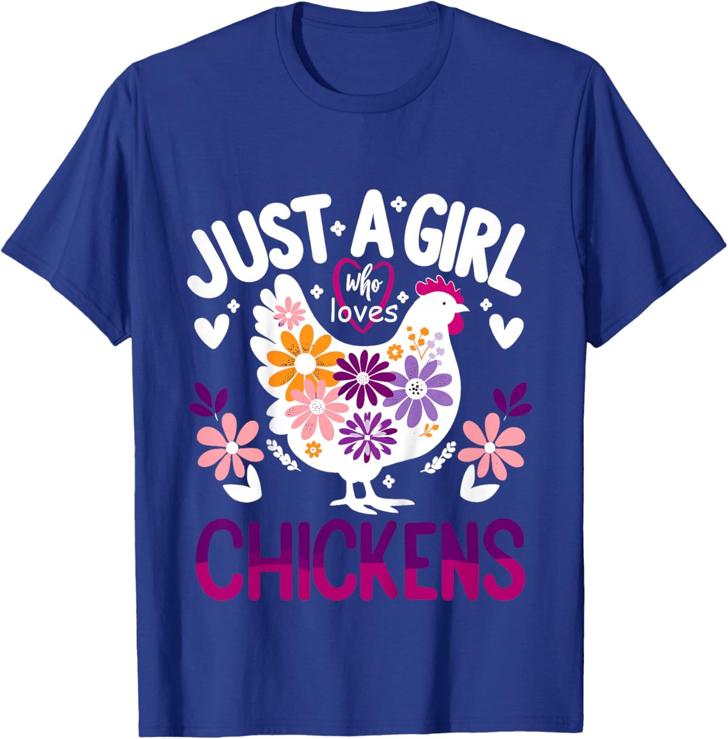 Chicken Funny Just A Girl Who Loves Chickens T-Shirt - T-Shirt | Royal