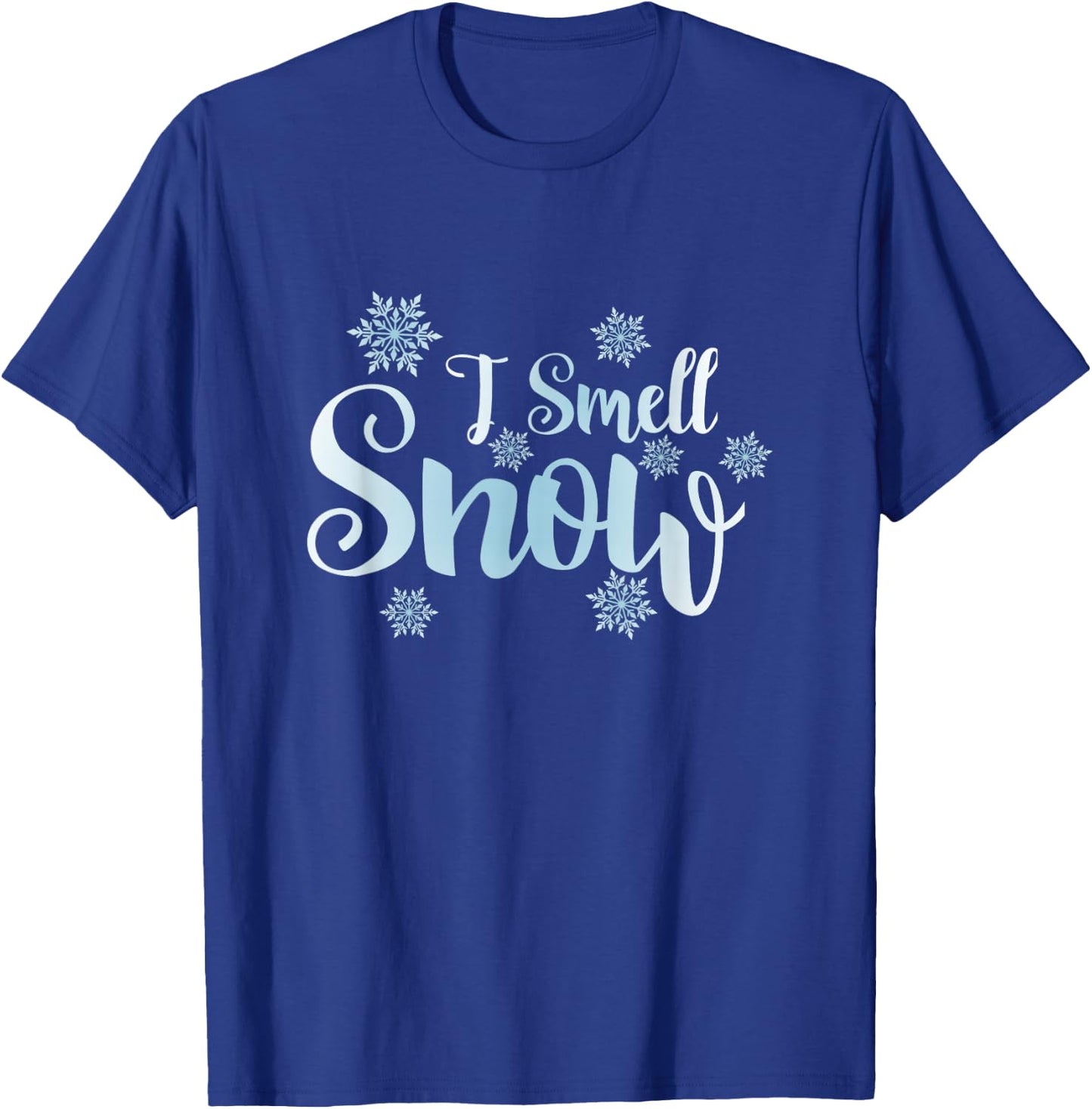 i smell snow, cute snowflakes snowy Winter holiday christmas T-Shirt - T-Shirt | Royal