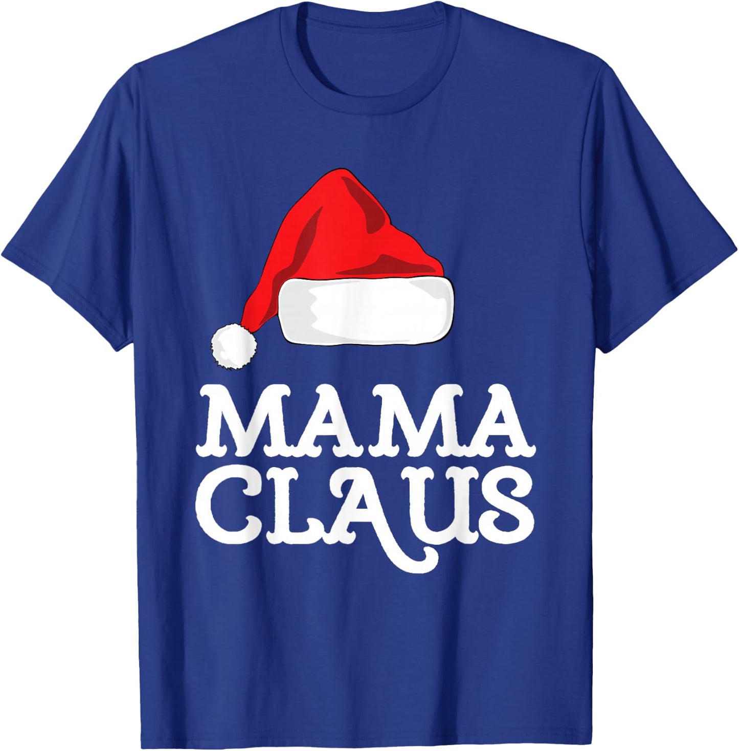 Mama Claus Christmas Santa's Hat Pajama Family Xmas T-Shirt - T-Shirt | Royal