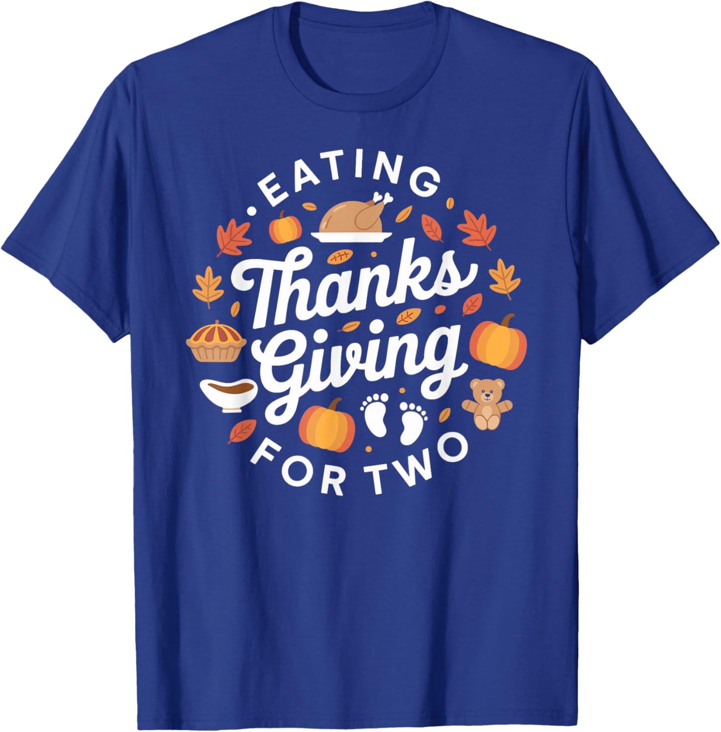 Eating for Two Funny Thanksgiving Maternity Pregnancy T-Shirt - T-Shirt | Royal