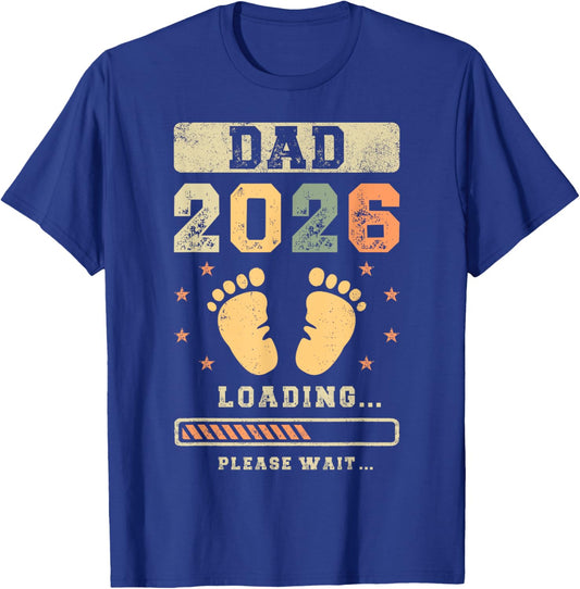 Dad 2026 Loading, Baby Announcement, Expecting Dad To Be T-Shirt - T-Shirt | Royal