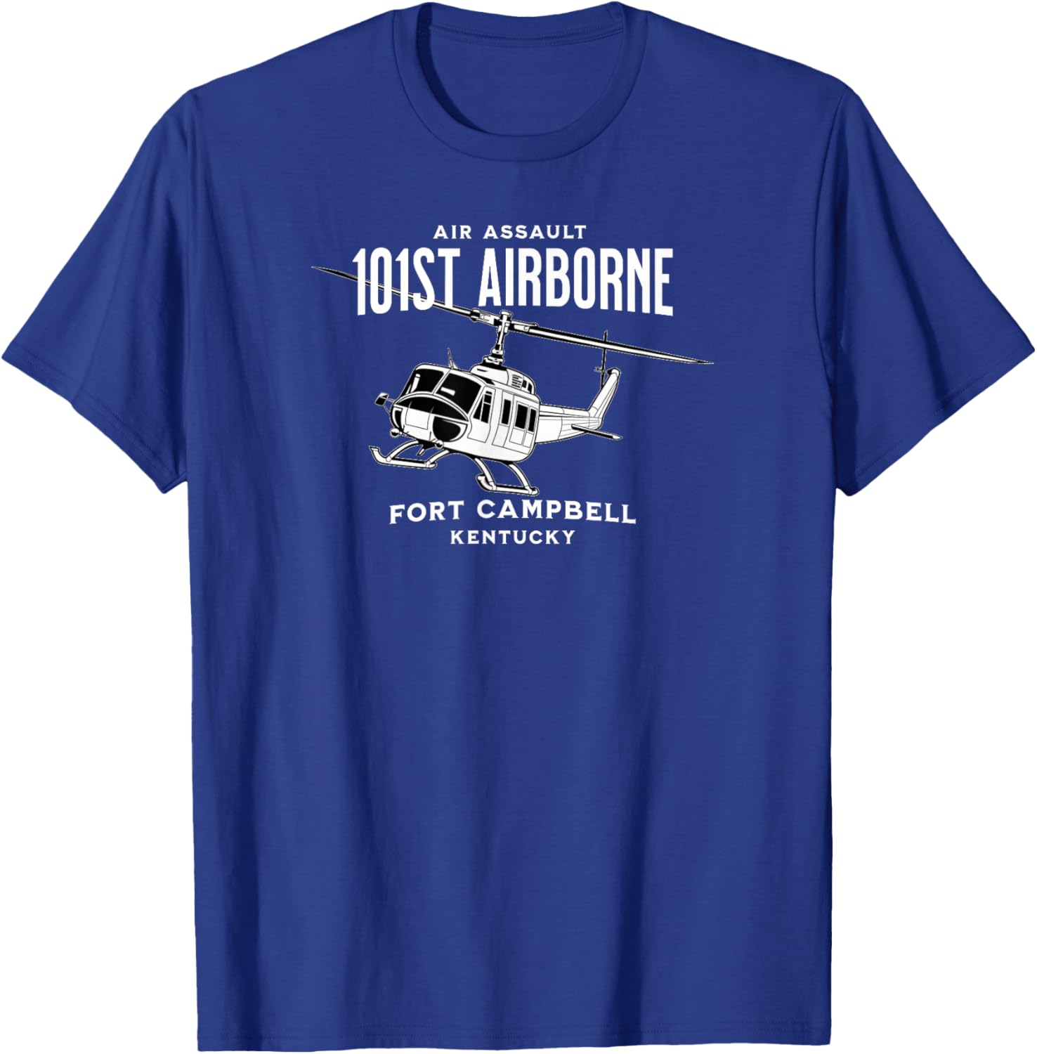 101st Airborne Air Assault Helicopter Fort Campbell Kentucky T-Shirt - T-Shirt | Royal