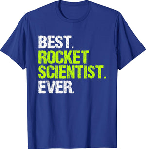Best Rocket Scientist Ever Funny Aerospace Engineer Science T-Shirt - T-Shirt | Royal