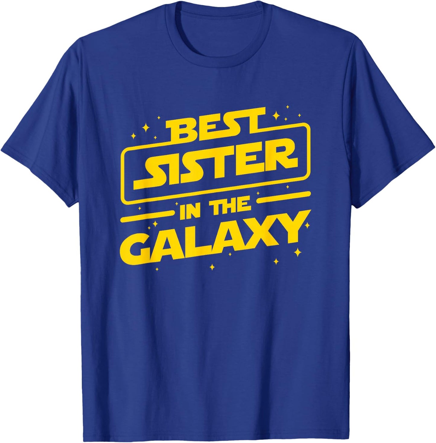 Best Sister in the Galaxy - Sci-Fi Gifts T-Shirt - T-Shirt | Royal