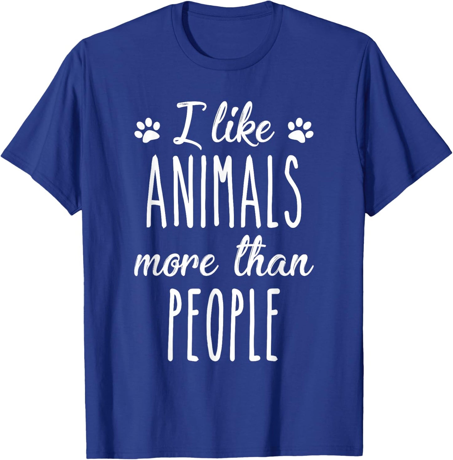 I Like Animals More Than People Animal Welfare Animal Lovers T-Shirt - T-Shirt | Royal