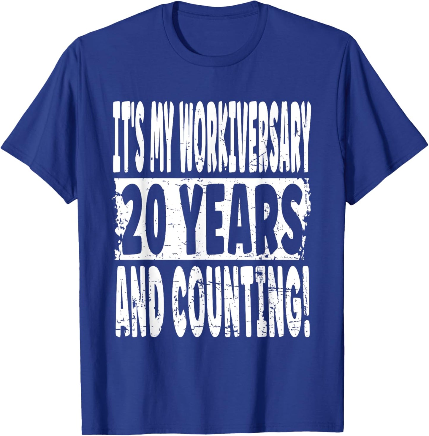 20th Work Anniversary - 20 Years And Counting! Employment T-Shirt - T-Shirt | Royal