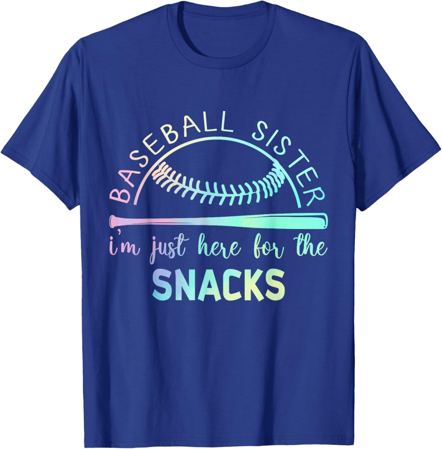 Baseball Sister I'm Just Here For The Snack Funny Baseball T-Shirt - T-Shirt | Royal