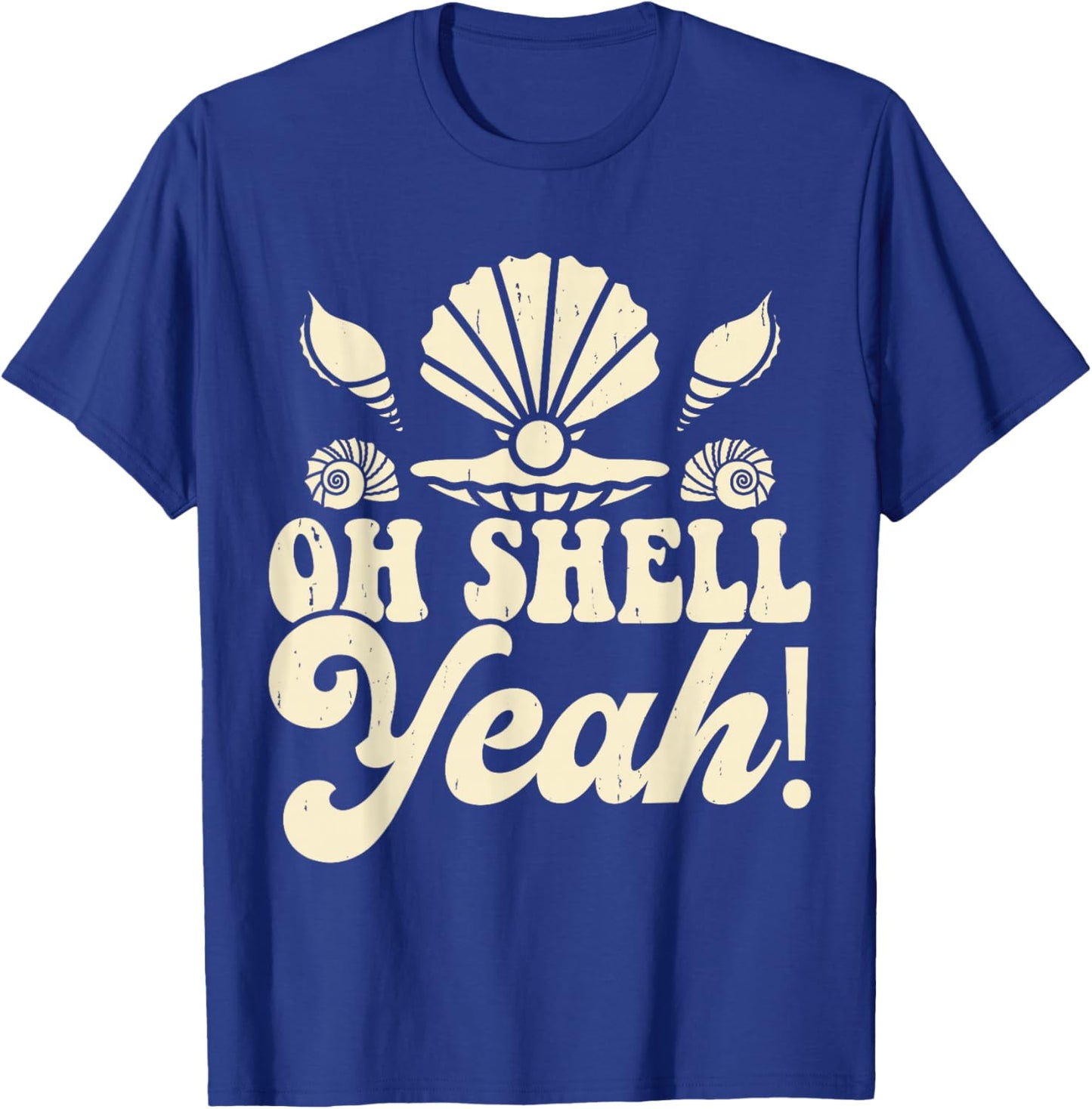 Oh Shell Yeah! T-Shirt - T-Shirt | Royal