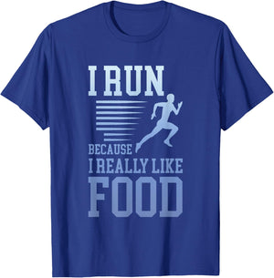 I Run Because I Really Like Food Funny Running Motivation T-Shirt - T-Shirt | Royal