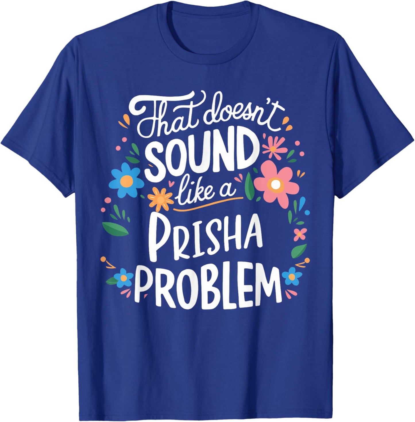 Prisha Personalized Cute Girls Prisha Name T-Shirt - T-Shirt | Royal