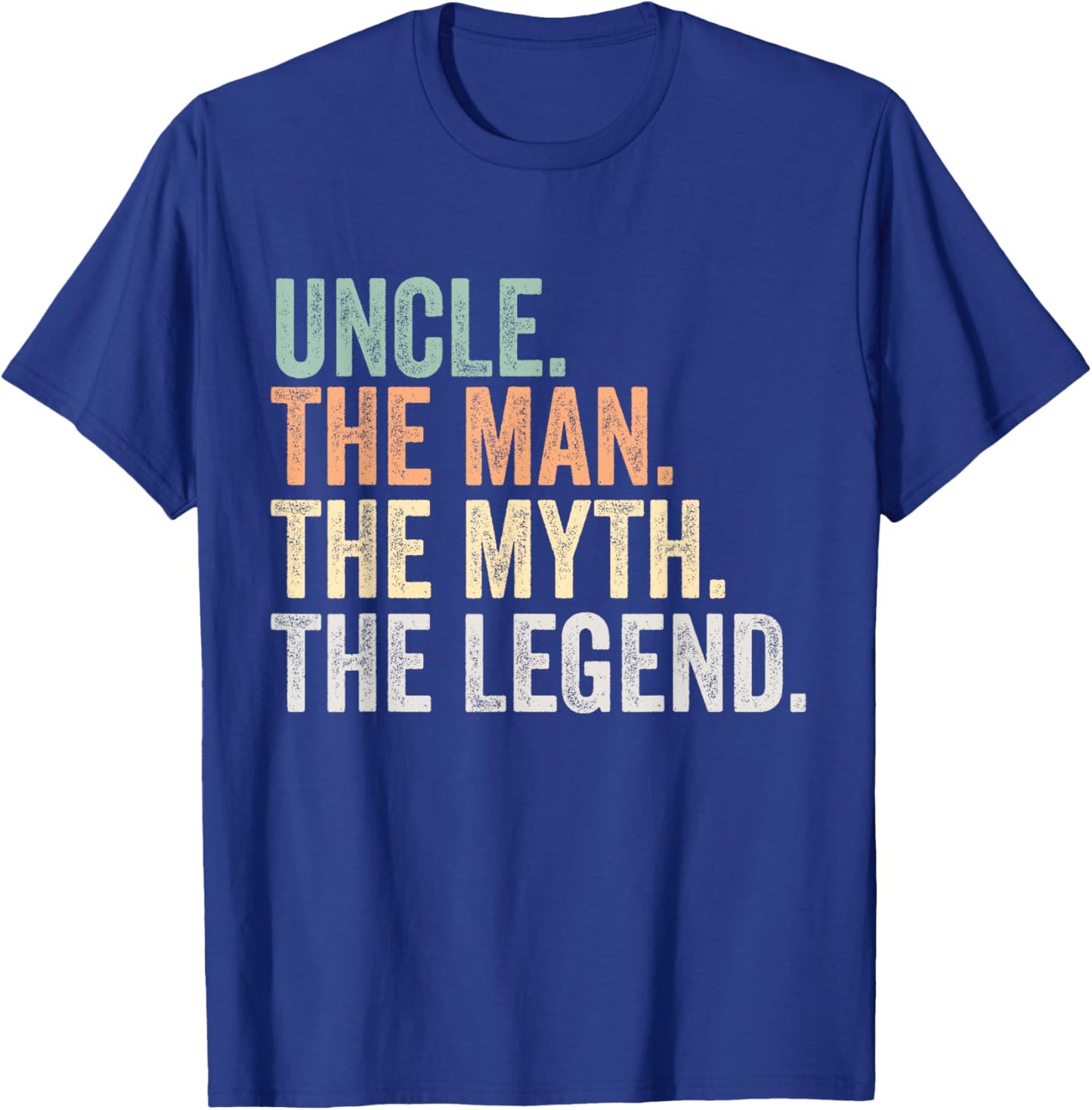 Uncle the Man the Myth the Legend T-Shirt - T-Shirt | Royal