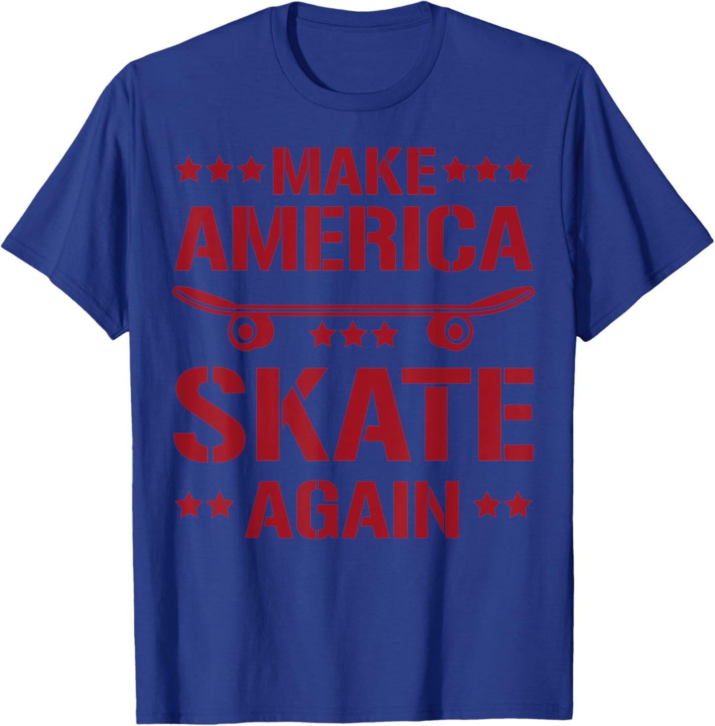 Make America Skate Again Skateboarder - Skater Gift T-Shirt - T-Shirt | Royal