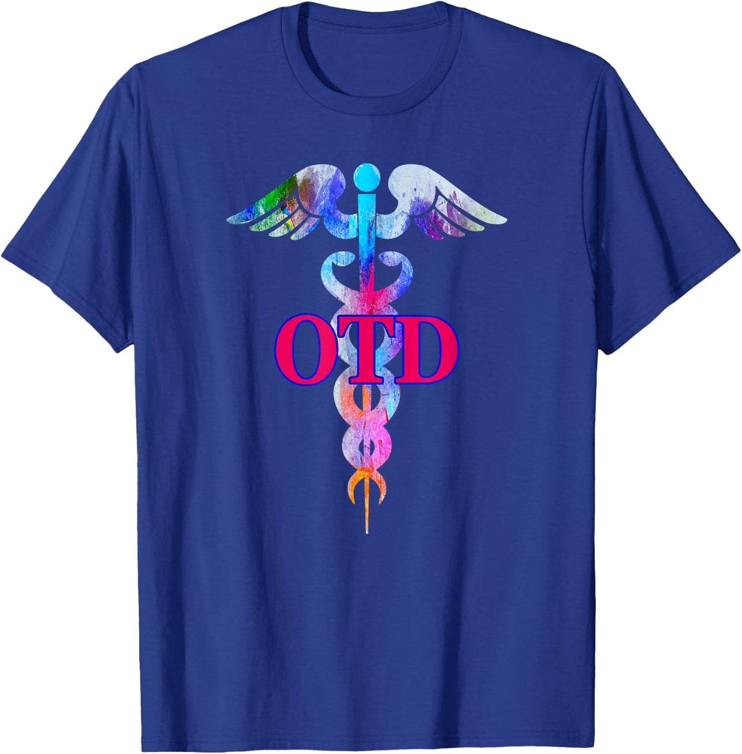 Doctor of Occupational Therapy OTD Caduceus Graduation Gift T-Shirt - T-Shirt | Royal