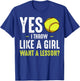 Yes I Throw Like A Girl Softball Baseball Coach Player Game T-Shirt - T-Shirt | Royal