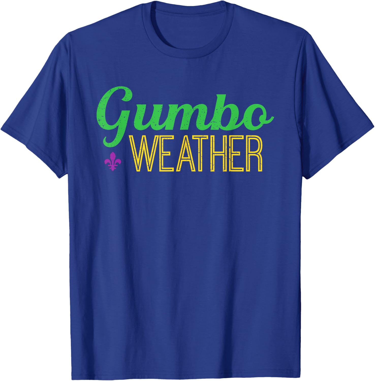 Gumbo weather, make some Gumbo T-Shirt - T-Shirt | Royal