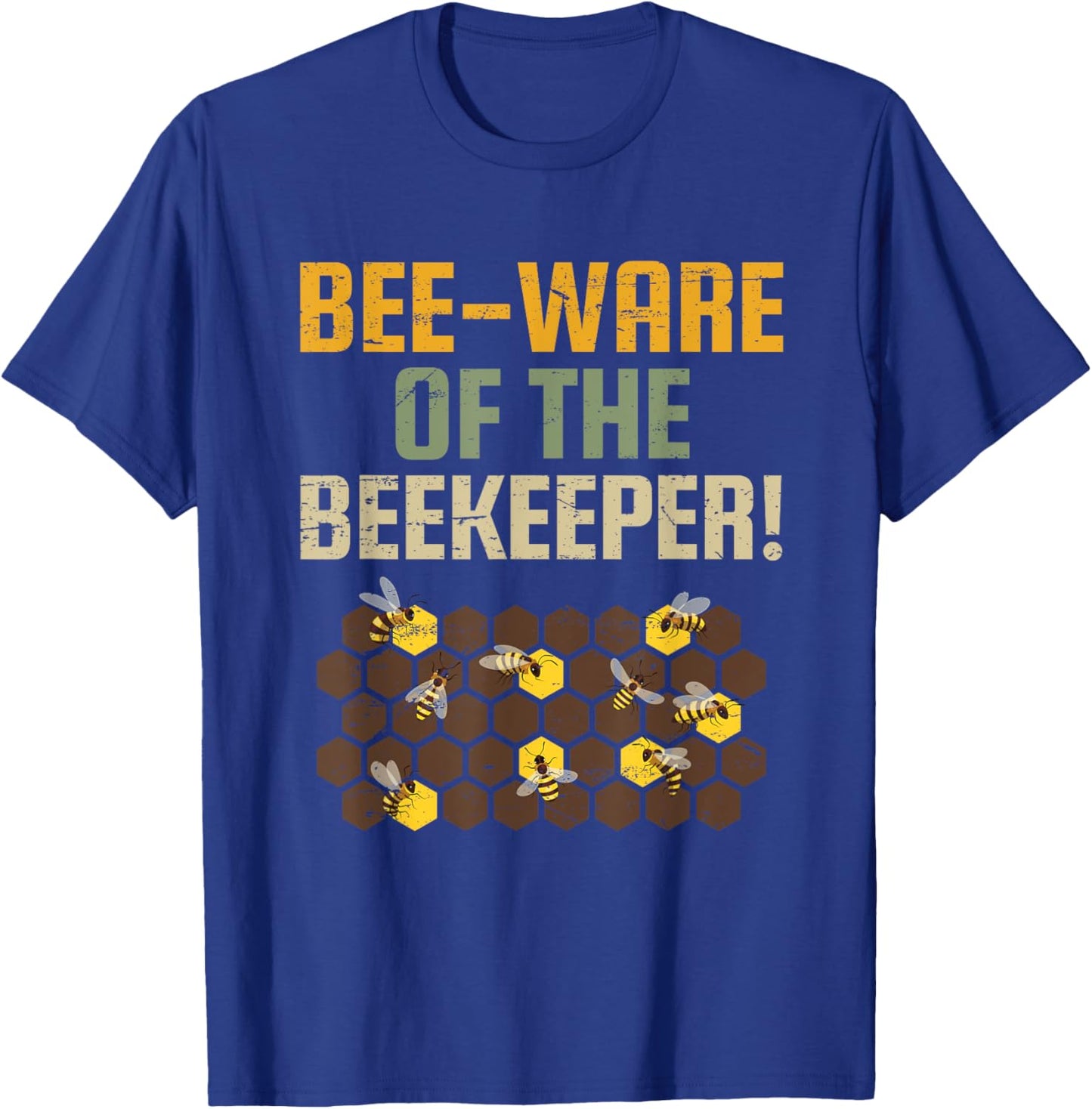 Bee-ware of the Beekeeper for Nature Enthusiasts T-Shirt - T-Shirt | Royal
