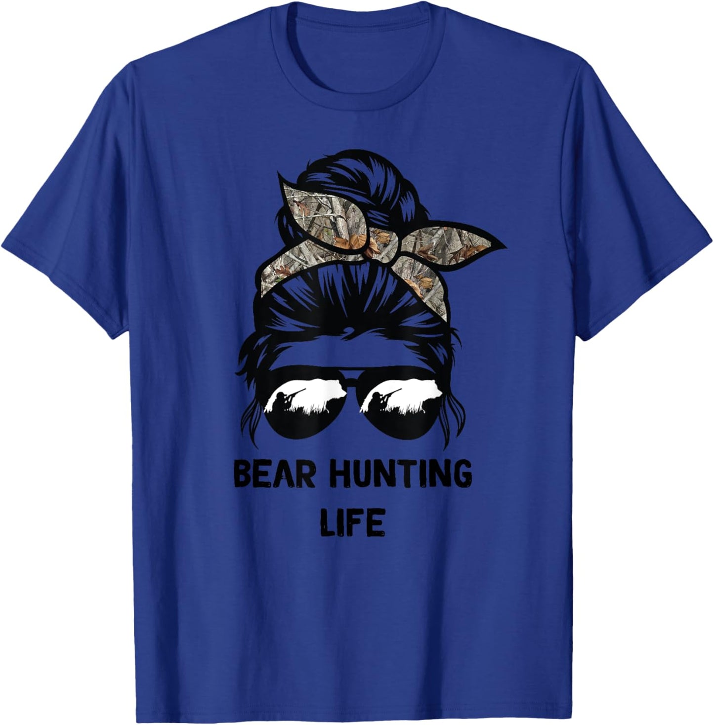 Bear Hunting life messy bun funny bear Hunter woman mom T-Shirt - T-Shirt | Royal