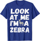 Look At Me I'm A Zebra Cute Halloween Costume Gifts T-Shirt - T-Shirt | Royal
