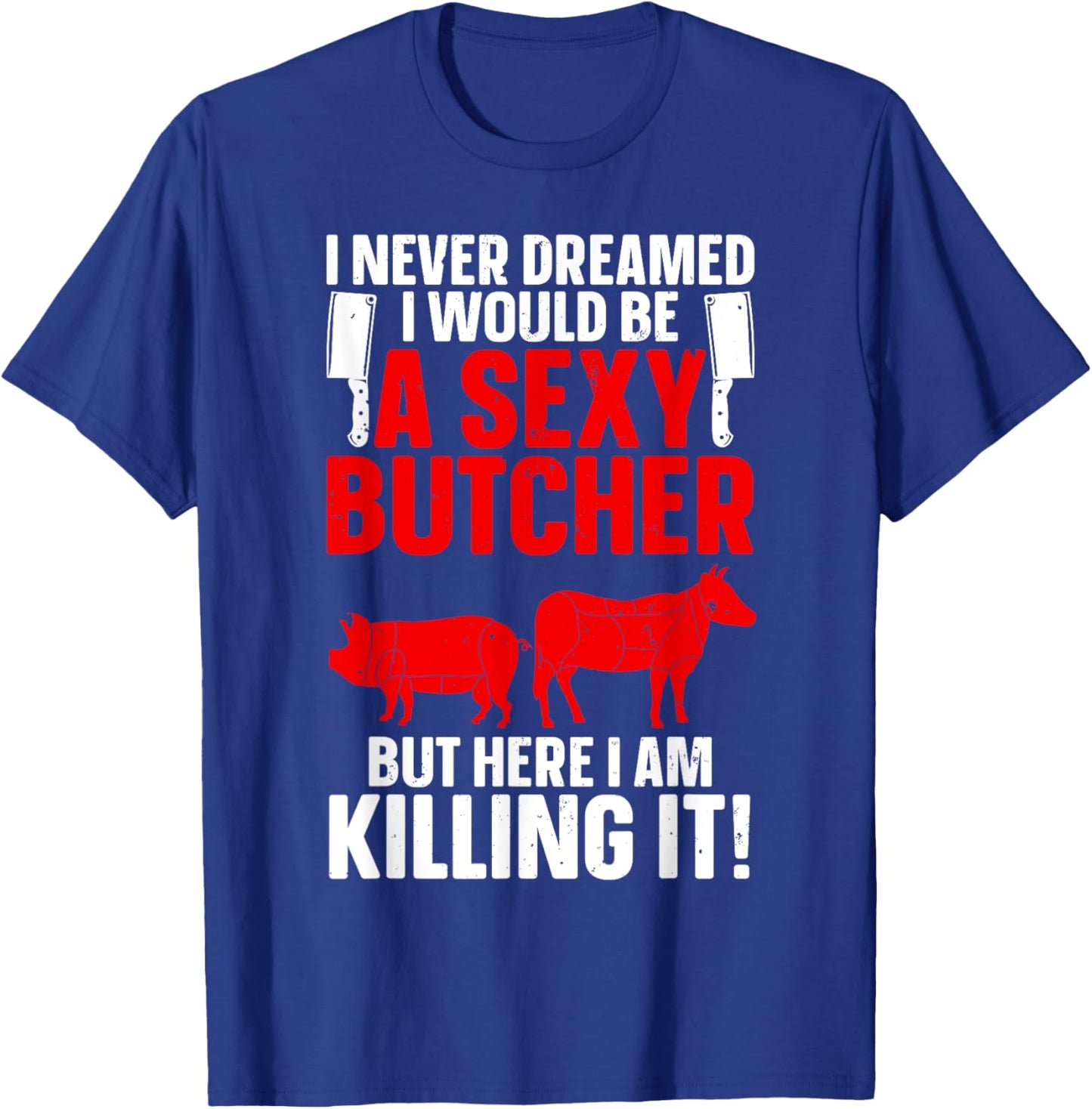 Funny Butcher Design Women Butchery Meat Butcher T-Shirt - T-Shirt | Royal