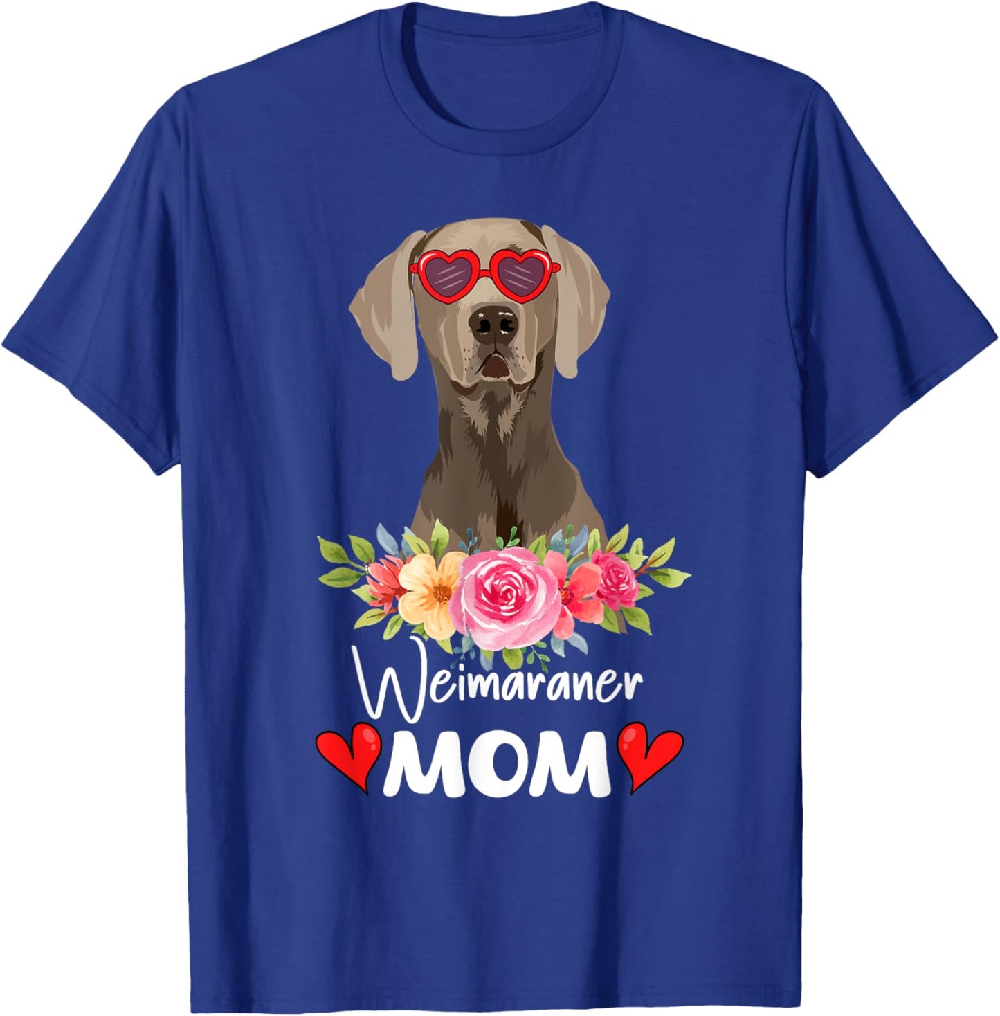 Weimaraner Mom Mama Sunglasses Flower Dog Lover Owner T-Shirt - T-Shirt | Royal