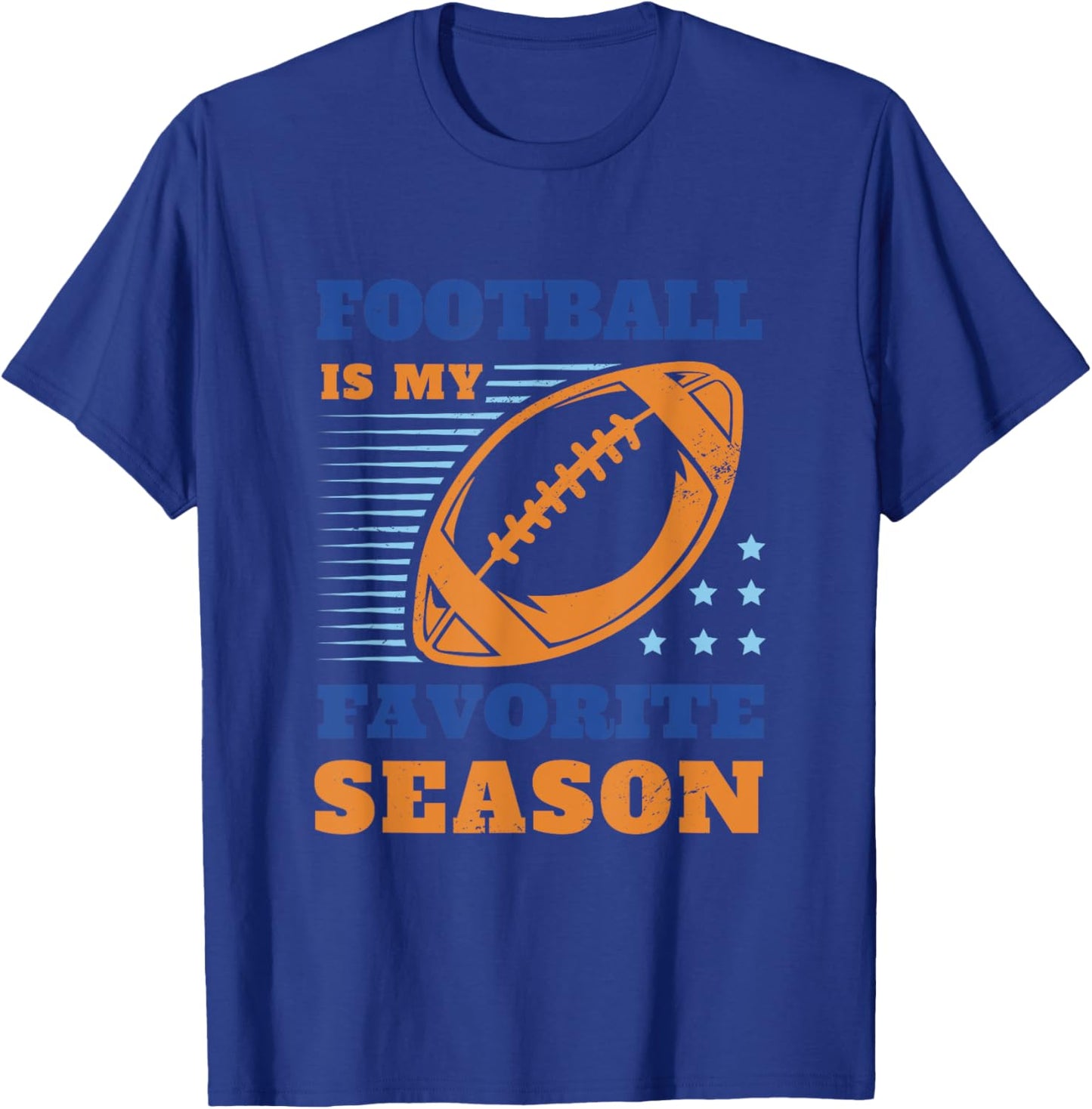 Football is My Favorite Season Funny Fan Graphic T-Shirt - T-Shirt | Royal