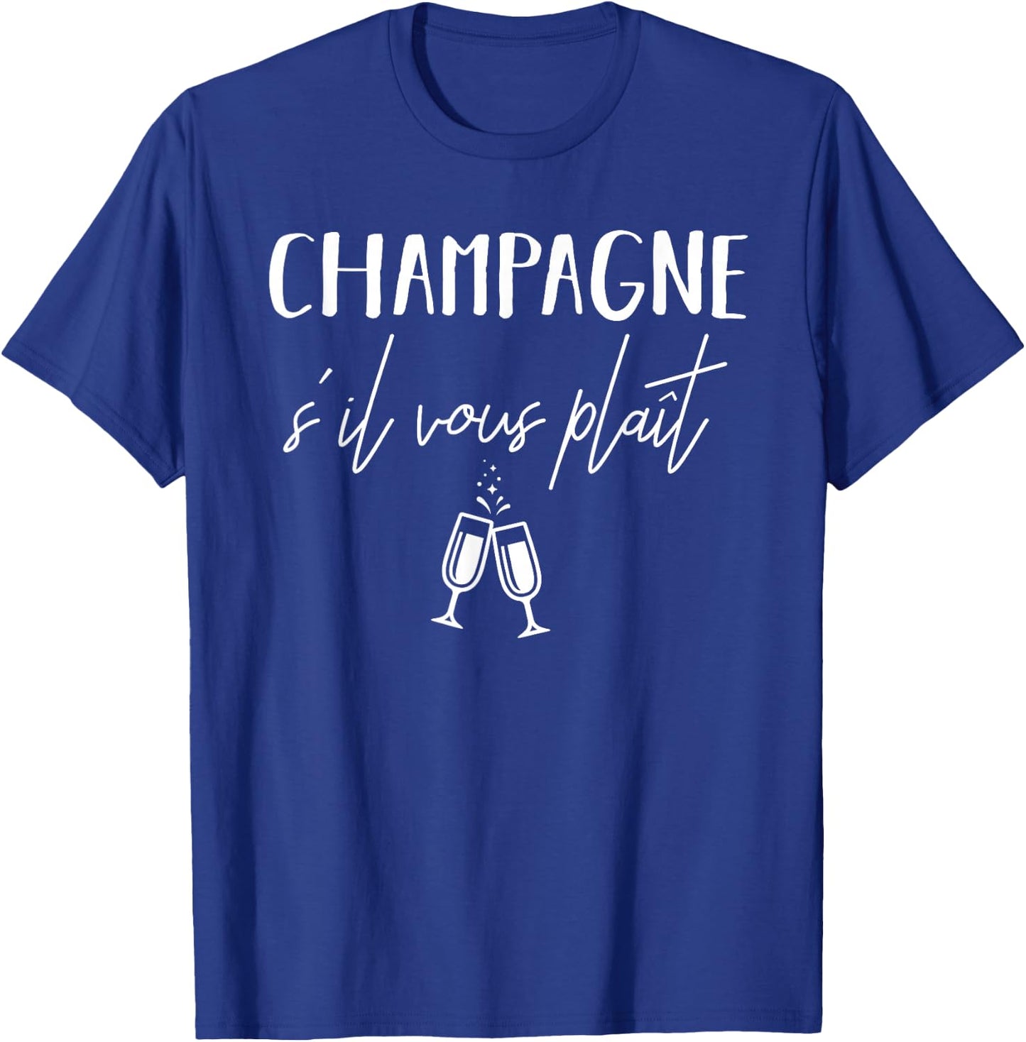 Champagne Please S'il Vous Plaît French Language T-Shirt - T-Shirt | Royal