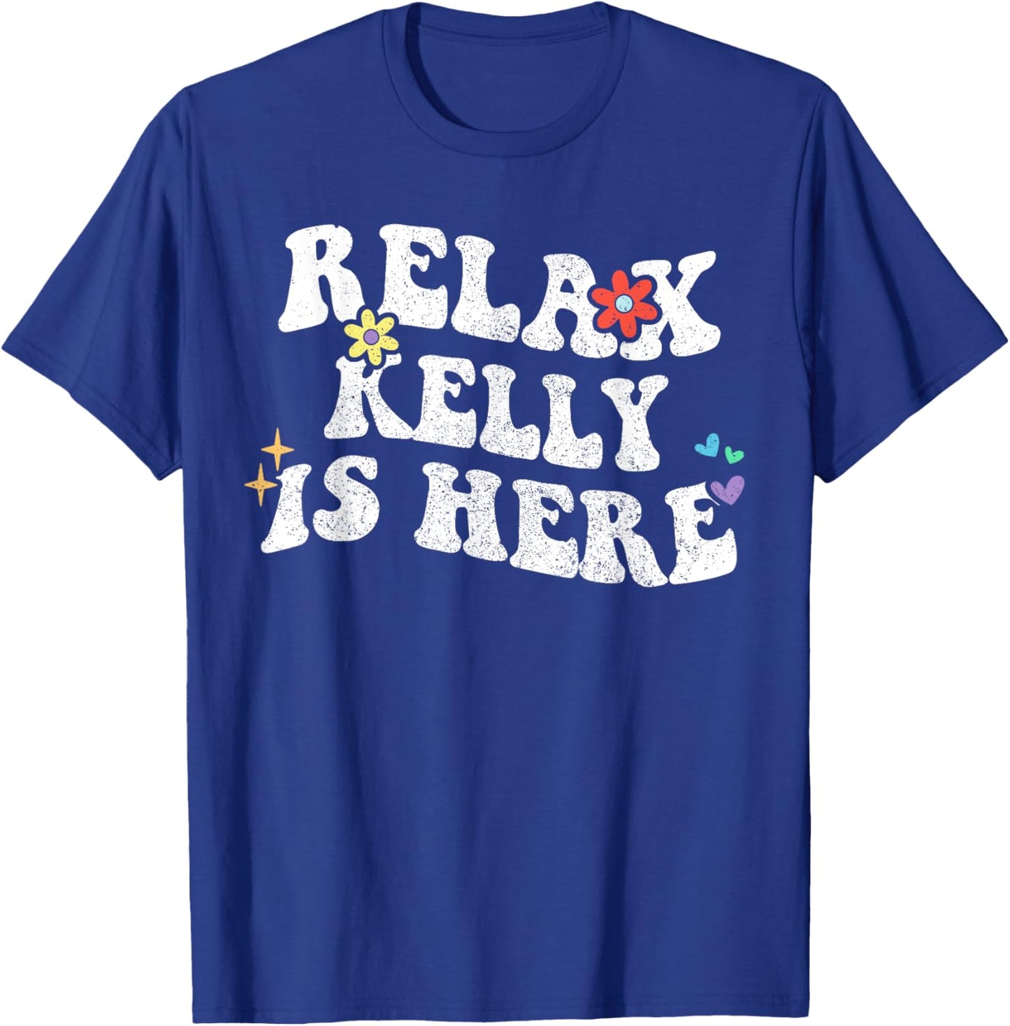 Retro Groovy Relax Kelly Is Here Funny Mother's Day Name T-Shirt - T-Shirt | Royal