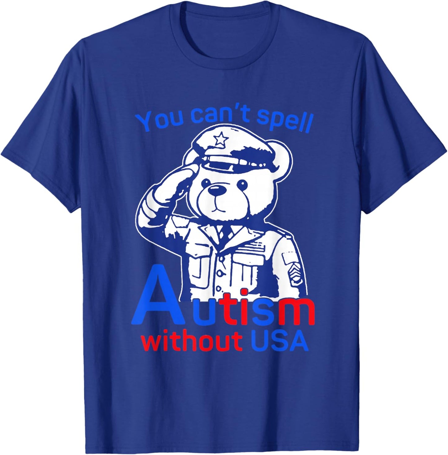 You Can’t Spell Autism Without USA Neurodiversity Cute T-Shirt - T-Shirt | Royal