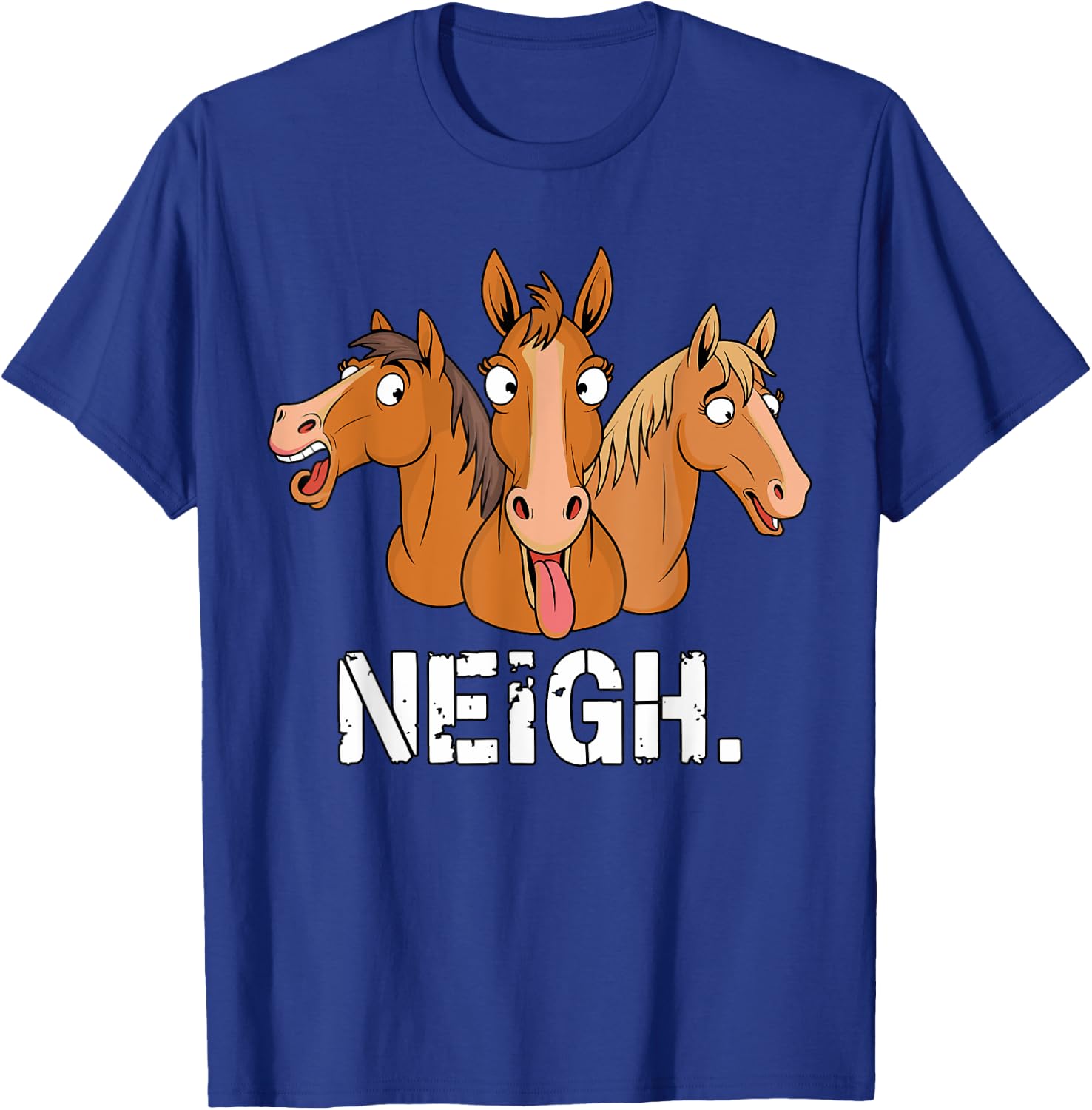 Neigh funny Horses T-Shirt - T-Shirt | Royal