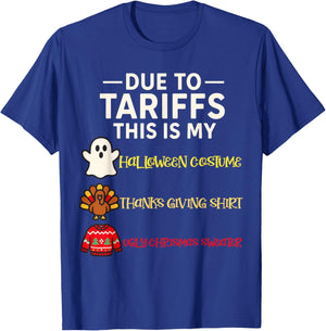 Due to Tariffs This is My Funny Halloween Costume T-Shirt - T-Shirt | Royal