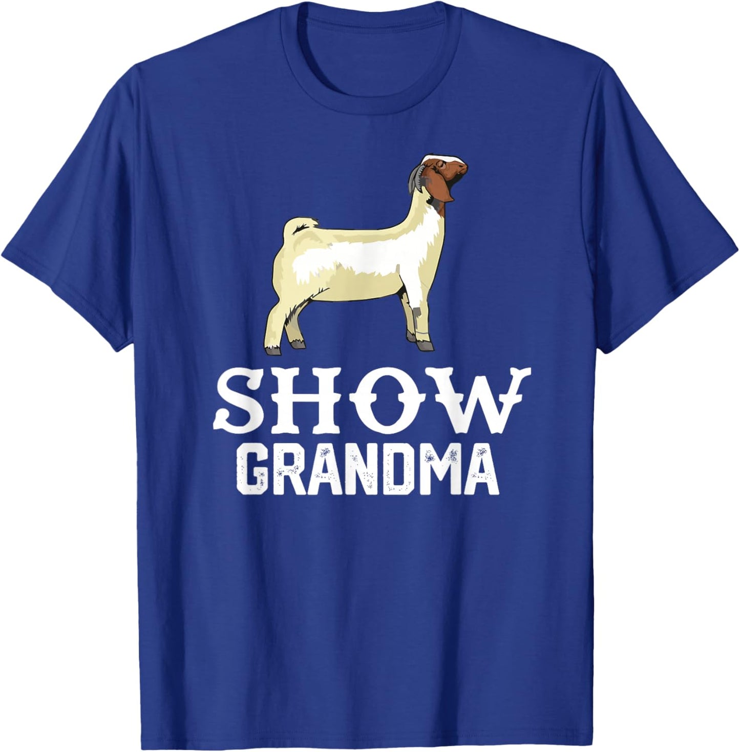 Show Boer Goat grandma T-Shirt - T-Shirt | Royal