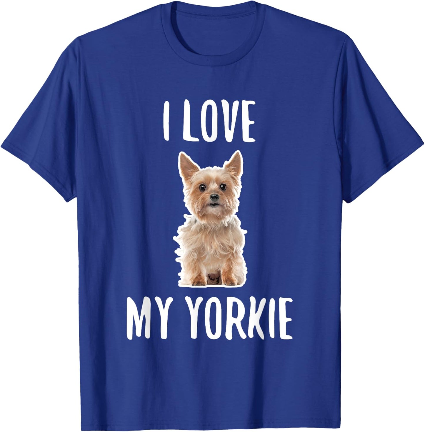 Yorkshire Terrier Dog Owner, I Love My Yorkie T-Shirt - T-Shirt | Royal