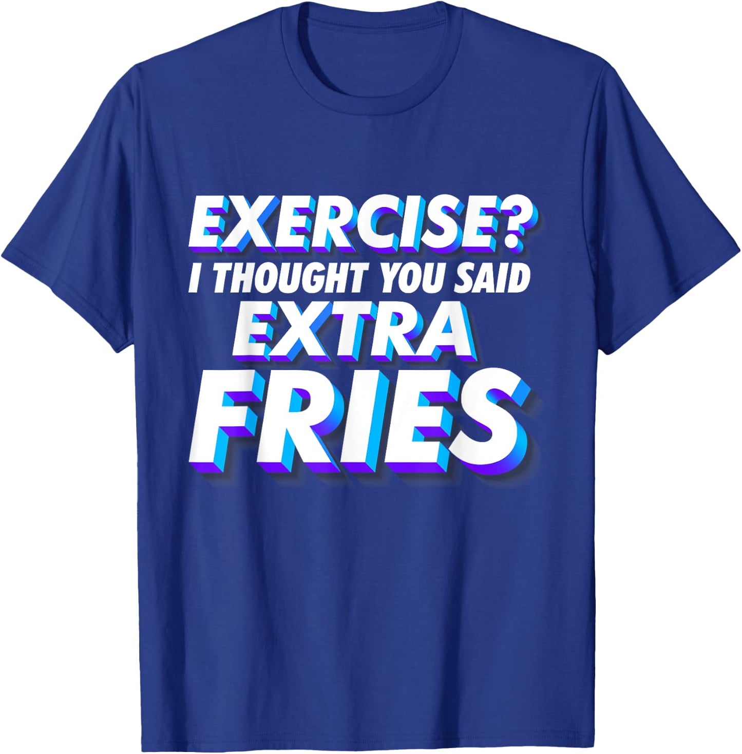 Funny Workout Shirts - Funny Fitness T-Shirt - T-Shirt | Royal