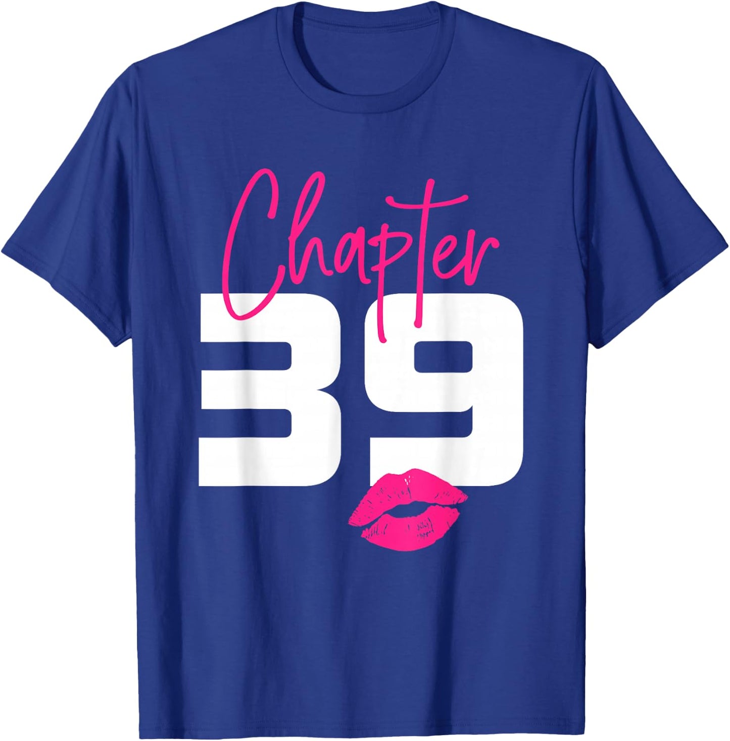 39 and Blessed Chapter 39 Year Old Gifts 39th Birthday Party T-Shirt - T-Shirt | Royal