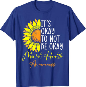 Its Okay Not To Be Okay Mental Health Awareness Motivational T-Shirt - T-Shirt | Royal