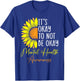 Its Okay Not To Be Okay Mental Health Awareness Motivational T-Shirt - T-Shirt | Royal